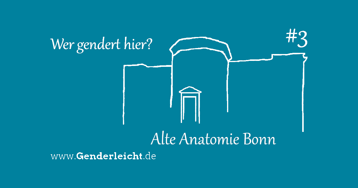 Silhouette Alte Anatomie Bonn - Weisse Linien auf blauem Hintergrund mit Text: Wer gendert hier?