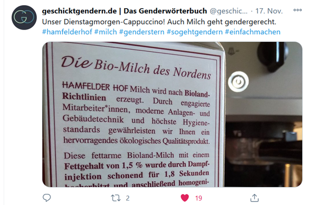 Screenshot Tweet: Unser Dienstagmorgen-Capuccion! Auch Milch geht gendergerecht. Dazu ein Foto von der Milchtüte, auf der steht "... engagierte Mitarbeiter*innen"