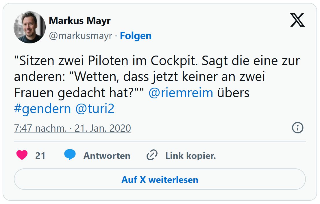 Screenshot Tweet: "Sitzen zwei Piloten im Cockpit. Sagt die eine zur anderen: "Wetten, dass jetzt keiner an zwei Frauen gedacht hat?" @riemreim<br />
 übers #gendern 